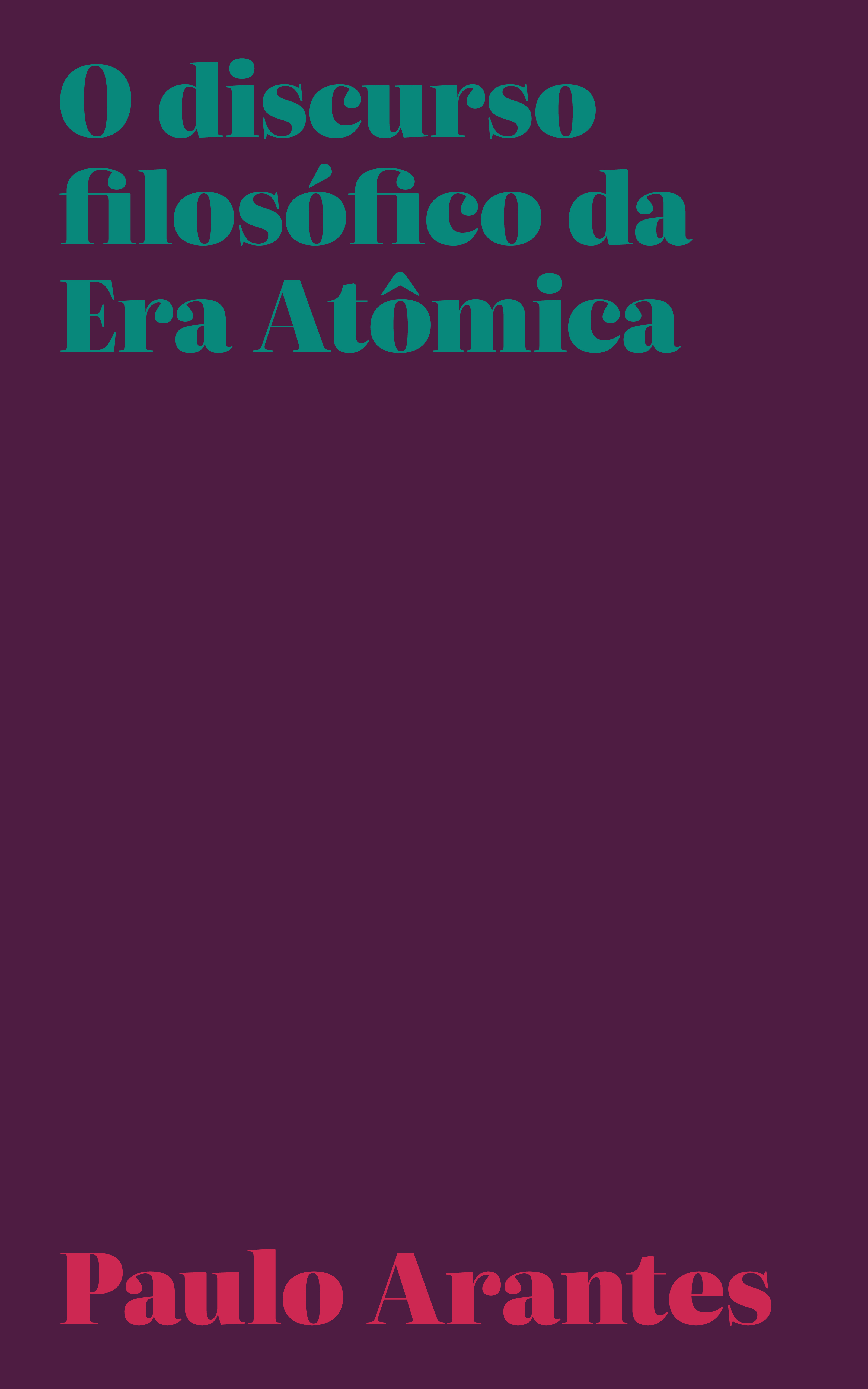 Capa O discurso filosófico da Era Atômica